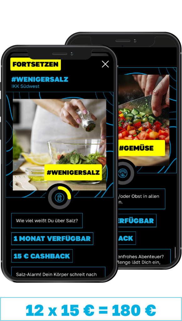 Zwei Smartphones zeigen eine Gesundheits-App mit Challenges an. Ein Bildschirm zeigt einen Salat, der im Rahmen der Challenge "#WENIGERSALZ" zubereitet wird, die 15 € Cashback für einen Monat bietet. Der fettgedruckte Text darunter lautet: "12 x 15 € = 180 €.".